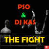 The Fight - PSO&DJ KAS