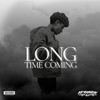 Long Time Coming (Explicit) - ARYoungin
