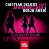 Solo Quiere Bailar (Radio Edit) - Cristian Deluxe&Javier Declara&乔松&Borja Rubio