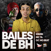 Bailes de Bh (Explicit) - Kinzin&Mc T4&GC NO BEAT