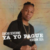 Yo Ya Pague (2024) - Chicho Severino