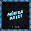 MÚSICA DA LET (Explicit) - Dj Salva&MC Tavin 22&DJ GUI PABLO&AFL NEGUIM