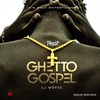 GHETTO GOSPEL - Phyzix&LJ Woyee