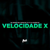 VELOCIDADE X (Explicit) - DJ ITÁLIA MANDELAO&Itamar MC&Mc Pedrin Vzn