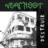 Destruir - Vermisst