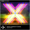 Never Mind (Radio Edit) - Wyko&Friendz By Chance