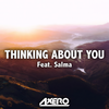 Thinking About You(feat. Salma) - Axero&Salma