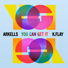 You Can Get It - Arkells&K.Flay