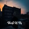 Ghost of us - Neno