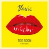 Too Soon - Vanic&Maty Noyes