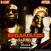 Regardless (Club Mix) - Aktual&B-Legit