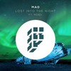 Lost Into The Night (Original Mix) - Mad&Rebel