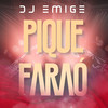 Pique Faraó (Explicit) - DJ Emige&B7 City
