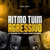 RITIMO TUIM AGRESSIVO x BONDE DO 7 NOIS QUE DOMINA (Explicit) - DJ DN 011&MC D20