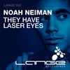 They Have Laser Eyes (Original Mix) - Noah Neiman
