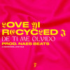 De Ti Me Olvido - Love Yi&Recycled J&Naes Beats&Víctor García