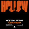 Hollow (feat. Bonn) (Kölsch Remix) - MORTEN&ARTBAT&Kölsch&Bonn