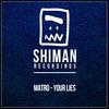 Your Lies (Original Mix) - Matro