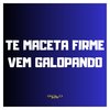 Te Maceta Firme / Vem Galopando (Explicit) - MC Theyllor&MC RD&DJ Menor Mix