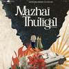 Mazhai Thuligal - Serendipity - Verses Collective&Adithya RK&Srinisha Jayaseelan