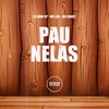 Pau Nelas (Explicit) - Dj Jhon SP&Mc Lan&Mc Buret&Prime Funk