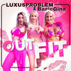 Outfit (Explicit) - Luxusproblem&BasicGina