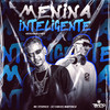 Menina Inteligente (Arrocha Rave) - Mc Stornex&DJ CARLOS MARTINEZ&TRATTO DE LA CALLE