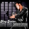 Little Less Conversation (XL-VIS Junkie Rud-Dee Extended Club Remix) - XL-VIS Junkie Rud-Dee&King Junior