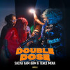 Double Dose - Tence Mena&Sacha Bam Bam