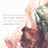 So Far Away (Nicky Romero Remix) - Martin Garrix&David Guetta&Jamie Scott&Romy Dya