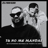 Tu No Me Mandas - BR&El Padrino Records&El Taiger&DJ Unic