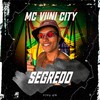 Segredo - Mc Viini City&Djay WM