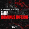 Slide Dominus Inferni (Explicit) - DJ Coringa 011&Mc GW&MC Bm