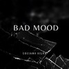 Bad Mood - Luciano Silva
