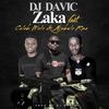 Zaka (feat. Caleb melo & Njabulo RSA) - DJ Davic&Caleb Melo&Njabulo RSA