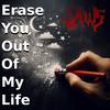 Erase You Out Of My Life - Jaws&Jordan Steen