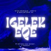 Igelekeqe (Original) - HIKEYZ&Ntaxmu6iQue amd Malum Drip SA&Mfana Kah Gogo&X Wanda