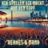 Wir stellen die Nacht auf den Kopf - Hermes und Band