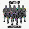 Rave Police (Original Mix) - Caked Up