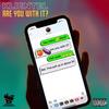 Are You With It? (feat. Klientel) (Explicit) - Tony EQ&Klientel