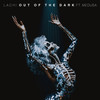 Out of the Dark (Explicit) - Lachi&Medusa