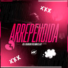 Arrependida (Explicit) - MC L4&DJ Rx&MC Mateuzin FP&MC Tiaguin CB