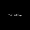 The Last Hug - Demi McMahon