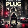 Plug (feat. Selfmade) (Explicit) - Blackstheg&陈天乐