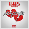 No Love - Lil' Keke&Chucky Trill