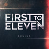 Cruise - First To Eleven