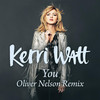 You (Oliver Nelson Remix) - Kerri Watt&Oliver Nelson