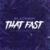 That Fast - Blackway&Gucci Mane&DJ Battle