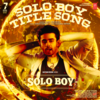 Solo Boy Title Song - Rahul Sipligunj&Judah Sandhy