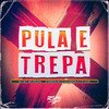 Pula e Trepa (Explicit) - MC GW&WR Original&Dj Robson Mv&Dz6 Mandela&DJ Lucas